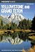 Insiders' Guide to Yellowstone and Grand Teton, 5th