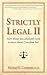 Strictly Legal: More Things You Absolutely Need to Know About Canadian Law: 2