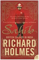 Sahib: The British Soldier in India 1750-1914