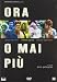 Ora O Mai Piu'