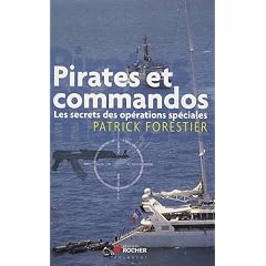 Pirates et commandos : Les secrets des op�rations sp�ciales
