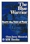 The Blue Warrior: Above the Line of Duty