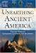 Unearthing Ancient America: The Lost Sagas of Conquerors, Castaways, and Scoundrels