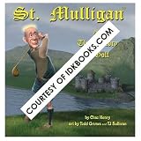 **AUTOGRAPHED St. Mulligan and The History of Golf, Signed by Chaz Henry and Mick McKenna
