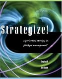 Strategize! Experiential Exercises in Strategic Management