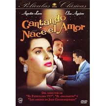 Cantando Nace el Amor (Peliculas Clasicas)