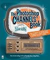 The Photoshop Channels Book
