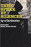 They speak by silences
