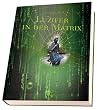Luzifer in der Matrix