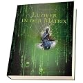 Luzifer in der Matrix