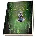 Luzifer in der Matrix