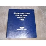 1991 Ford Audio Systems & Cellular Diagnostic Manual by ford motor co.