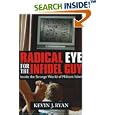 Radical Eye for the Infidel Guy: Inside the Strange World of Militant Islam by  Kevin J. Ryan