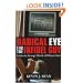 Radical Eye for the Infidel Guy: Inside the Strange World of Militant Islam