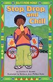 Stop, Drop And Chill (Turtleback School & Library Binding Edition) (Just for You! (PB))