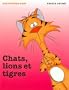 Chats, lions et tigres