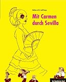 Mit Carmen durch Sevilla: Ein ReiseGeister-Buch - Bettina Arlt, Leif Karpe