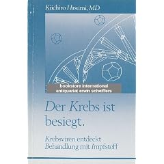 Der Krebs ist besiegt. Krebsviren entdeckt - Behandlung mit Impfstoff