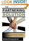 The Partnering Solution: A Powerful Strategy for Managers, Professionals, and Employees at All Levels