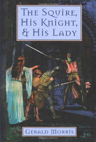 The Squire, His Knight, and His Lady (The Squire's Tales)