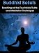 Buddhist Beliefs: Teachings of the Four Noble Truths and Meditation Techniques (English)