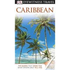 DK Eyewitness Travel Guide: Caribbean