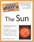 Complete Idiot's Guide to the Sun (Complete Idiot's Guide to)