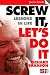 Screw It, Let's Do It (Quick Read)