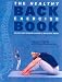 The Healthy Back Exercise Book: Achieving and Maintaining a Healthy Back