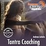 H&ouml;rbuch Tantra Coaching: Mehr als Sex. Eine besondere Lebensweise
