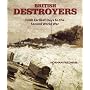 British Destroyers: From Earliest Days to the Second World War