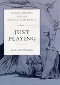 Game Theory and the Social Contract, Vol. 2: Just Playing (Economic Learning and Social Evolution)
