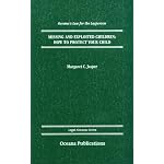 Missing and Exploited Children: How to Protect Your Child (Oceana's Legal Almanac Series  Law for the Layperson) book cover