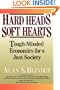 Hard Heads, Soft Hearts: Tough-minded Economics For A Just Society