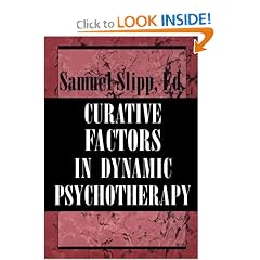 Curative Factors in Dynamic Psychotherapy (The Master Work Series)