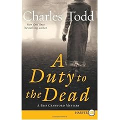 A Duty to the Dead: A Bess Crawford Mystery