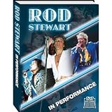 Rod Stewart: In Performance
