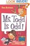 My Weird School #12: Ms. Todd Is Odd!
