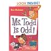 My Weird School #12: Ms. Todd Is Odd!