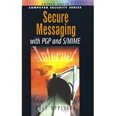 Secure Messaging with PGP and S/MIME (Artech House computer security series)
