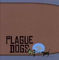 Plague Dogs