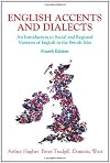 English Accents and Dialects: An Introduction to Social and Regional Varieties of English in the British Isles Includes CD