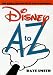 Disney A to Z (Disney a to Z) by Dave Smith ISBN 0786863919