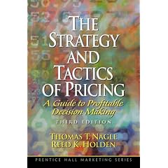 The Strategy and Tactics of Pricing: A Guide to Profitable Decision Making (The Prentice Hall international series in marketing)