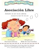 Adonde se me va la cabeza durante la clase de ciencias Free Association (Free Association Where My Mind Goes During Science Class SPANISH EDITION) (Las ... Dia (The Adventures of Everyday Geniuses))