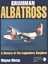 Grumman Albatross: A History of the Legendary Seaplane (Schiffer military/aviation history)