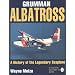 Grumman Albatross: A History of the Legendary Seaplane (Schiffer military/aviation history)