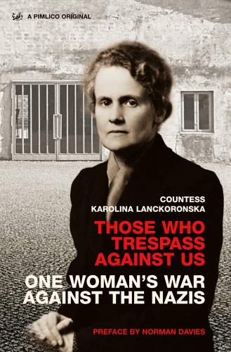 City Travel Guides Discounted  Books : Those Who Trespass Against Us: One Woman's War Against the Nazis