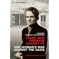 Those Who Trespass Against Us: One Woman's War Against the Nazis