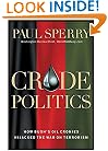 Crude Politics : How Bush's Oil Cronies Hijacked the War on Terrorism